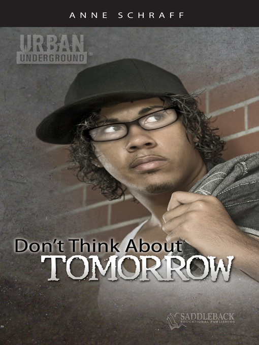 Title details for Don't Think About Tomorrow by Anne Schraff - Available